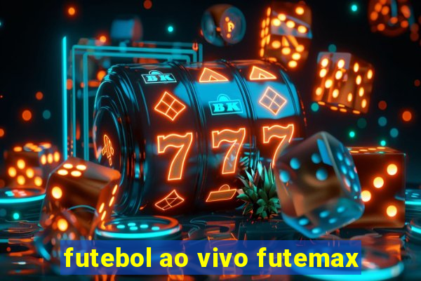 futebol ao vivo futemax